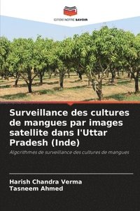 bokomslag Surveillance des cultures de mangues par images satellite dans l'Uttar Pradesh (Inde)