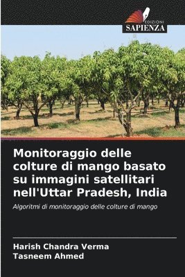 Monitoraggio delle colture di mango basato su immagini satellitari nell'Uttar Pradesh, India 1