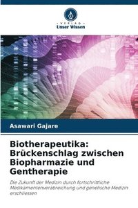 bokomslag Biotherapeutika: Brückenschlag zwischen Biopharmazie und Gentherapie