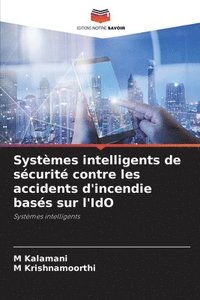 bokomslag Systmes intelligents de scurit contre les accidents d'incendie bass sur l'IdO