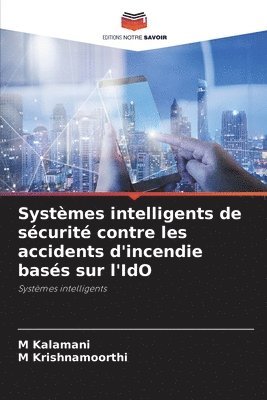 Systmes intelligents de scurit contre les accidents d'incendie bass sur l'IdO 1