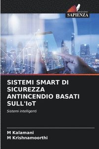 bokomslag SISTEMI SMART DI SICUREZZA ANTINCENDIO BASATI SULL'IoT