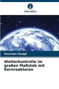 bokomslag Wetterkontrolle im groen Mastab mit Kernreaktoren