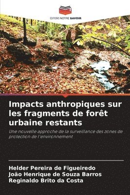 bokomslag Impacts anthropiques sur les fragments de fort urbaine restants