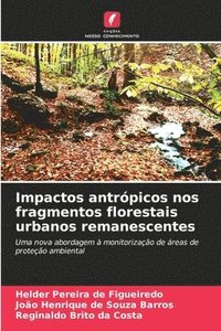 bokomslag Impactos antrpicos nos fragmentos florestais urbanos remanescentes