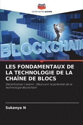 bokomslag Les Fondamentaux de la Technologie de la Chane de Blocs