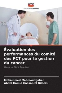 bokomslag Évaluation des performances du comité des PCT pour la gestion du cancer