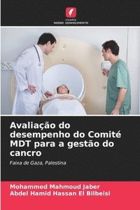 bokomslag Avaliao do desempenho do Comit MDT para a gesto do cancro