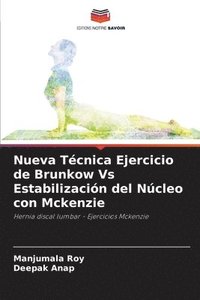 bokomslag Nueva Tcnica Ejercicio de Brunkow Vs Estabilizacin del Ncleo con Mckenzie