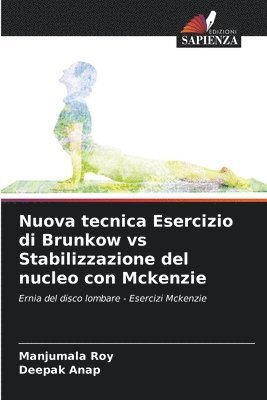 Nuova tecnica Esercizio di Brunkow vs Stabilizzazione del nucleo con Mckenzie 1