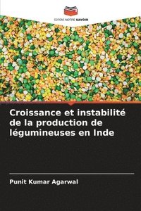 bokomslag Croissance et instabilit de la production de lgumineuses en Inde