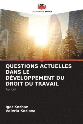 Questions Actuelles Dans Le Dveloppement Du Droit Du Travail 1