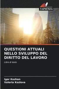 bokomslag Questioni Attuali Nello Sviluppo del Diritto del Lavoro