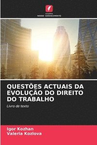 bokomslag Questes Actuais Da Evoluo Do Direito Do Trabalho