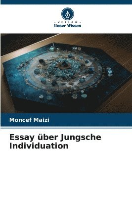 Essay ber Jungsche Individuation 1