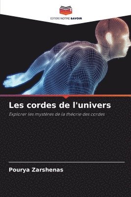 Les cordes de l'univers 1