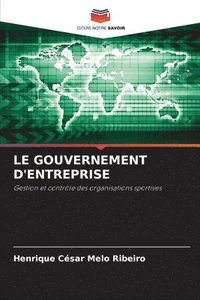 bokomslag Le Gouvernement d'Entreprise
