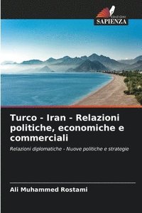 bokomslag Turco - Iran - Relazioni politiche, economiche e commerciali