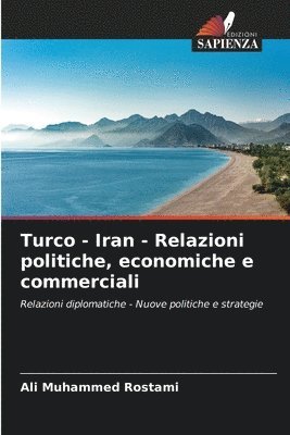 bokomslag Turco - Iran - Relazioni politiche, economiche e commerciali