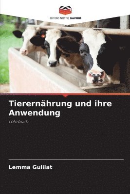 bokomslag Tierernhrung und ihre Anwendung