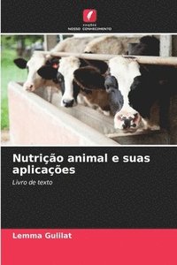 bokomslag Nutrição animal e suas aplicações