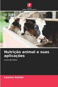 bokomslag Nutrio animal e suas aplicaes