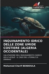 bokomslag Inquinamento Idrico Delle Zone Umide Costiere (Algeria Occidentale)