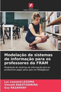 bokomslag Modelao de sistemas de informao para os professores da FRAM