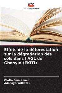 bokomslag Effets de la dforestation sur la dgradation des sols dans l'AGL de Gbonyin (EKITI)