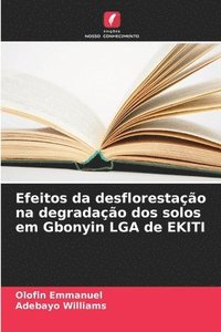 bokomslag Efeitos da desflorestao na degradao dos solos em Gbonyin LGA de EKITI