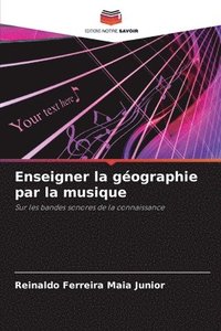 bokomslag Enseigner la gographie par la musique