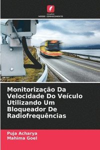bokomslag Monitorizao Da Velocidade Do Veculo Utilizando Um Bloqueador De Radiofrequncias