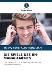 bokomslag Die Spiele Des Rh-Managements