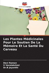 bokomslag Les Plantes Mdicinales Pour Le Soutien De La Mmoire Et La Sant Du Cerveau