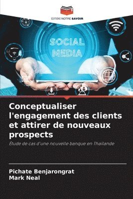 bokomslag Conceptualiser l'engagement des clients et attirer de nouveaux prospects