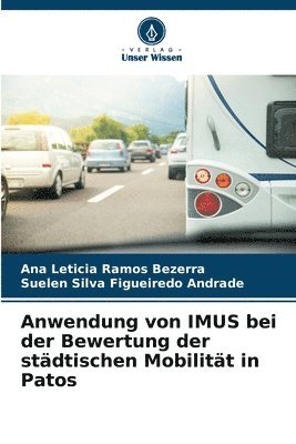 bokomslag Anwendung von IMUS bei der Bewertung der stdtischen Mobilitt in Patos