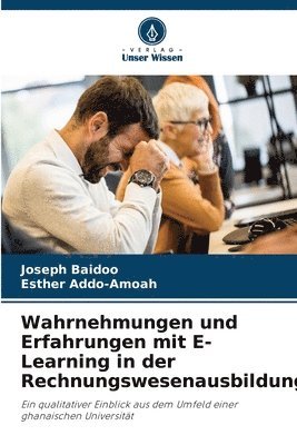 bokomslag Wahrnehmungen und Erfahrungen mit E-Learning in der Rechnungswesenausbildung