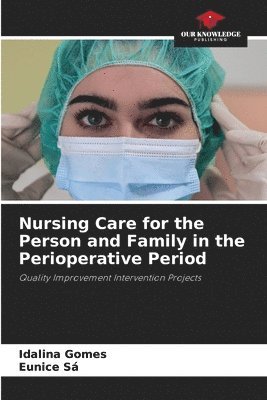 bokomslag Nursing Care for the Person and Family in the Perioperative Period