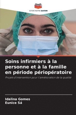 Soins infirmiers  la personne et  la famille en priode priopratoire 1