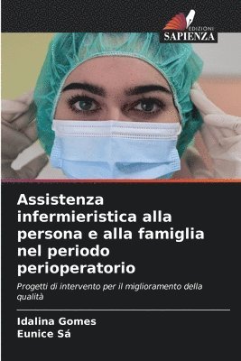 bokomslag Assistenza infermieristica alla persona e alla famiglia nel periodo perioperatorio