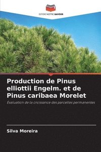 bokomslag Production de Pinus elliottii Engelm. et de Pinus caribaea Morelet