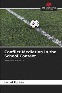 bokomslag Conflict Mediation in the School Context