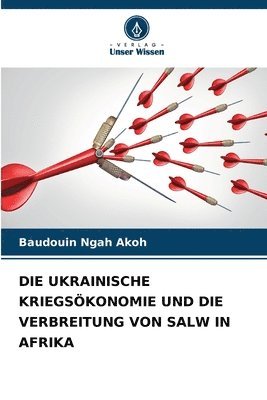 bokomslag Die Ukrainische Kriegskonomie Und Die Verbreitung Von Salw in Afrika