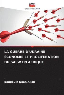 bokomslag La Guerre d'Ukraine conomie Et Prolifration Du Salw En Afrique