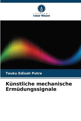 bokomslag Knstliche mechanische Ermdungssignale