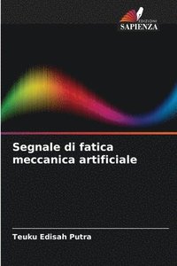 bokomslag Segnale di fatica meccanica artificiale