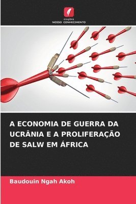 A Economia de Guerra Da Ucrnia E a Proliferao de Salw Em frica 1