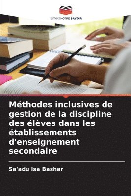 bokomslag Mthodes inclusives de gestion de la discipline des lves dans les tablissements d'enseignement secondaire