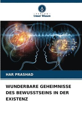 bokomslag Wunderbare Geheimnisse Des Bewusstseins in Der Existenz