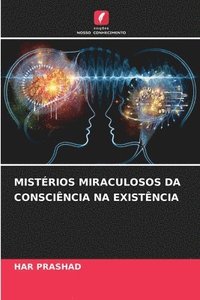 bokomslag Mistrios Miraculosos Da Conscincia Na Existncia